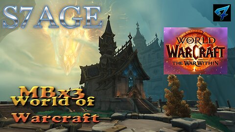 S7AGE | MBx3 | WOW | The War Within