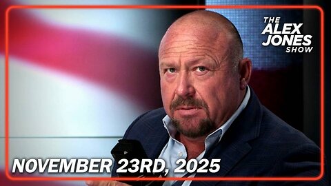 THE ALEX JONES SHOW - 11/23/2025: NEW Docs Confirm Jeffrey Epstein Worked For Not Only Mossad, But Was A Billion Dollar Bagman For The Rothschilds And The House of Windsor...PLUS, The White House Is Set to Release Conclusive Proof That the Deep State, Wor