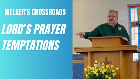 The Lord's Prayer: Temptations