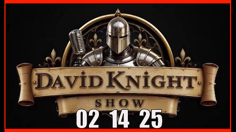 DAVID KNIGHT (Full Show) 02_14_25 Friday