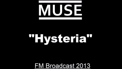 Muse - Hysteria (Live in Saitama, Japan January 12, 2013) FM Broadcast