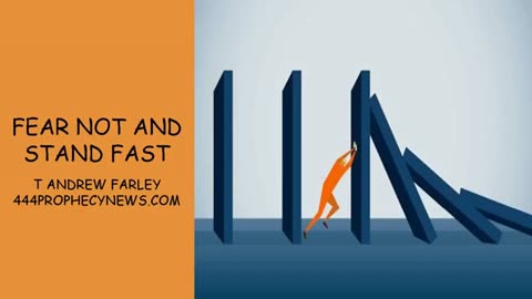 102425 FEAR NOT AND STAND FAST - T ANDREW FARLEY
