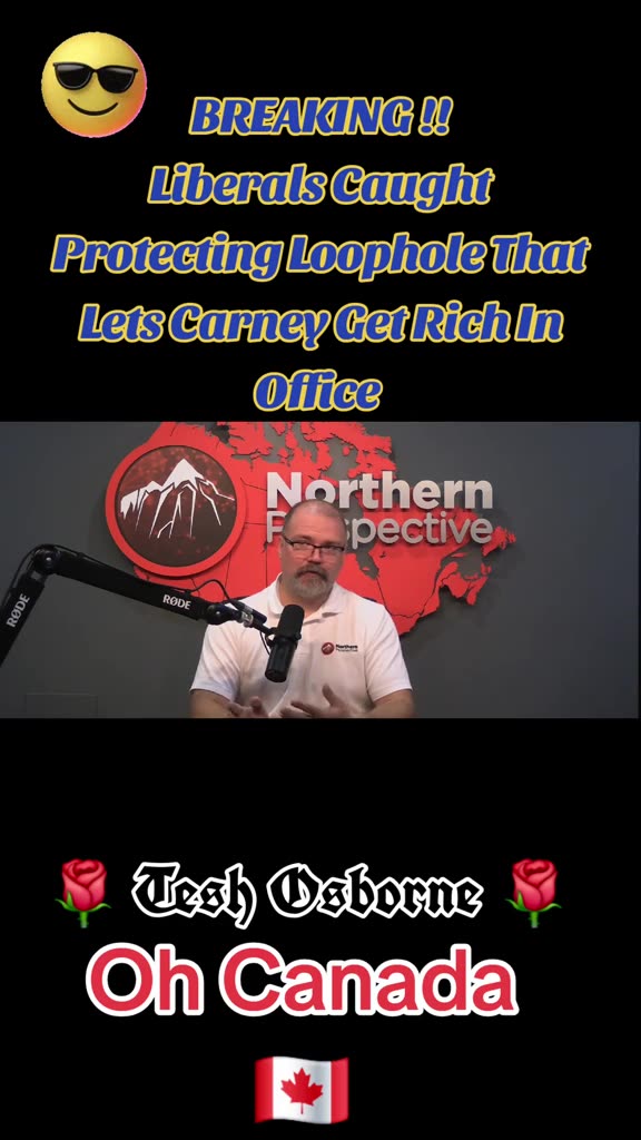 BREAKING !! Liberals Caught Protecting Loophole That Lets Carney Cet Rich In Office.