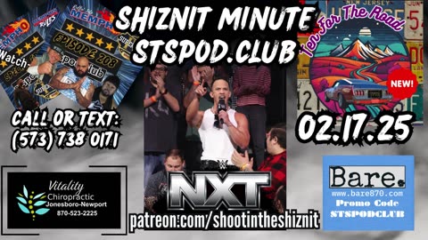 SHIZNIT MINUTE 02.18.25 -BT TALKS NXT!