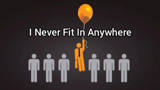 I Never Fit In Anywhere