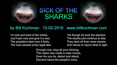 SICK OF THE SHARKS! -- an original song by Bill Kochman.