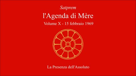 Satprem - l'Agenda di Mère - V10 - 1969-02-15 - La Presenza dell'Assoluto