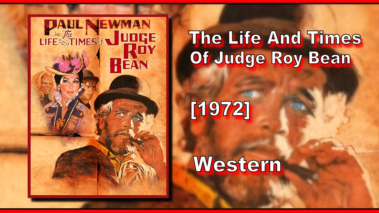 The Life And Times Of Judge Roy Bean (1972) | WESTERN | FULL MOVIE