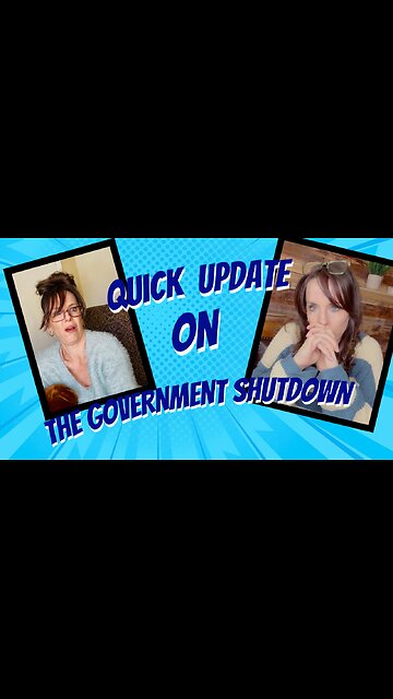 Quick update on the Government Shutdown: