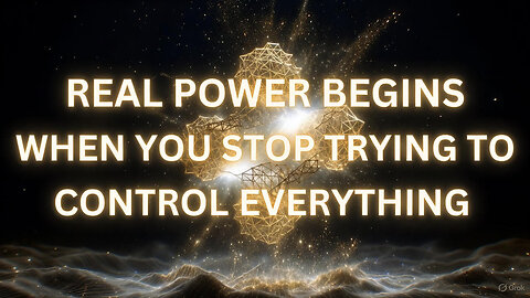 Real Power Begins When You Stop Trying to Control Everything | The Secret to True Freedom