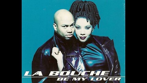 Be My Lover (La Bouche song)💥✔️〽️
