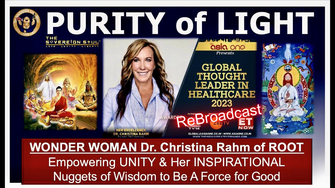 Dr. Christina Rahm of ROOT: 15 Min Message w/INSPIRATIONAL Nuggets of Wisdom to Be A FORCE 4 GOOD