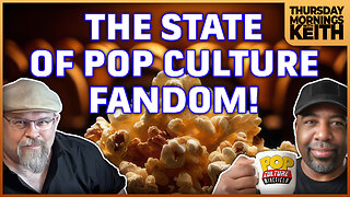 Morning Coffee with Keith | The State of Pop Culture FANDOM!