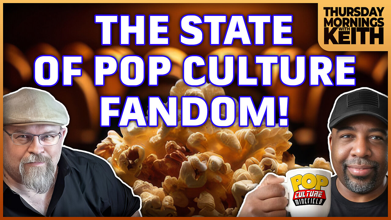 Morning Coffee with Keith | The State of Pop Culture FANDOM!