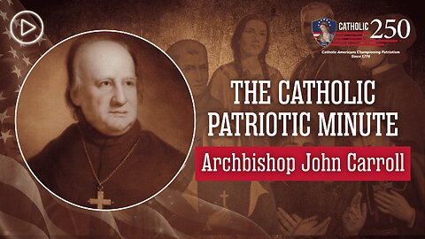 John Carroll: America’s First Bishop