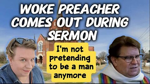 Woke Male Preacher Comes Out to Announce During Service "I'm a Woman!"