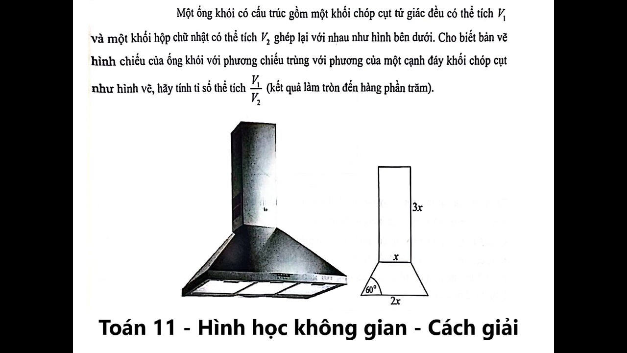 Toán 11: Một ống khói có cấu trúc gôm một khối chóp cụt tứ giác đều có thể tích Vvà một khối
