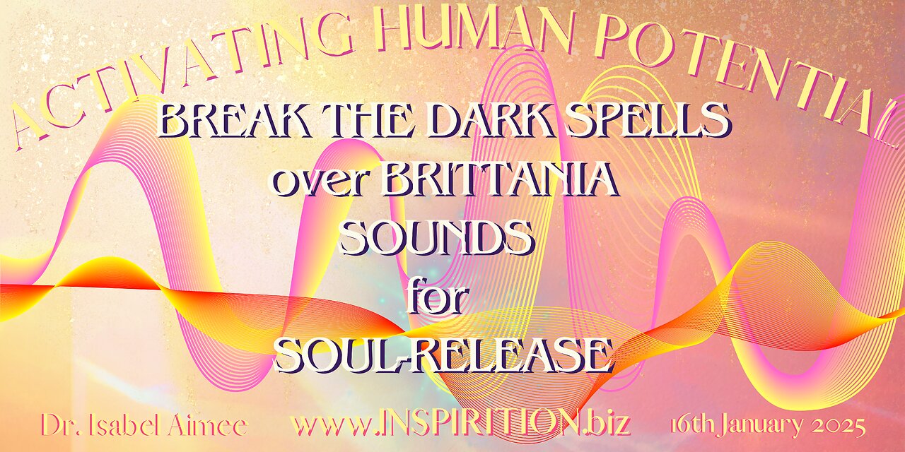 BREAK THE DARK SPELLS over BRITTANIA SOUNDS for SOUL-RELEASE