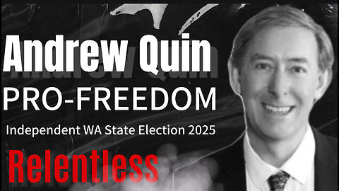 ANDREW QUIN: Pro-Freedom Independent on Relentless Episode 96