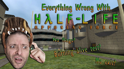 Everything Wrong With Half Life: Opposing Force