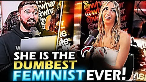 FEMINIST proves just how DUMB she is when CONFRONTED with simple LOGIC