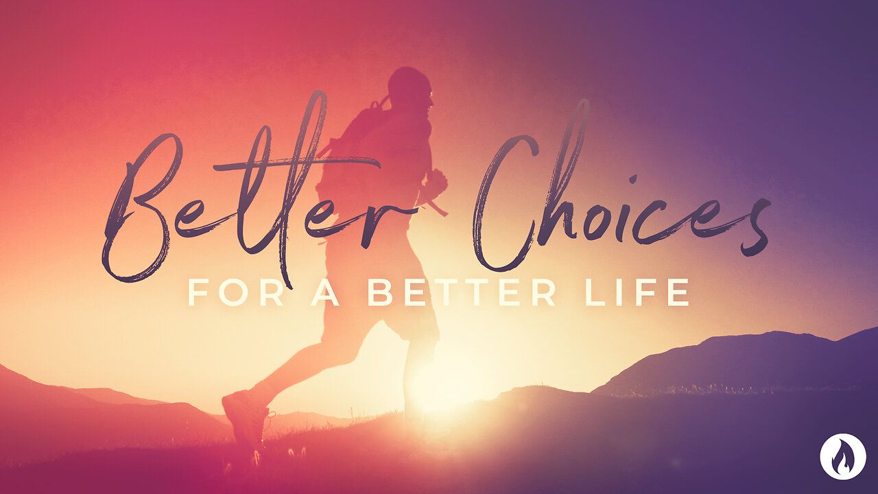 Better Choices for a Better Life (Full Service)