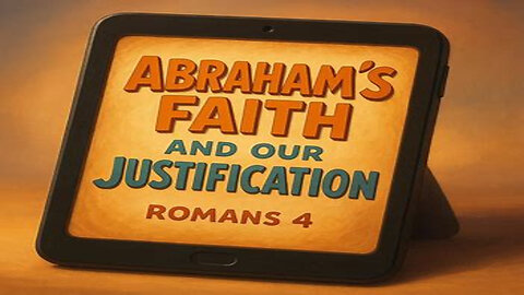 Rooted in the Word 10: Abraham's Faith and our Justification Romans 4