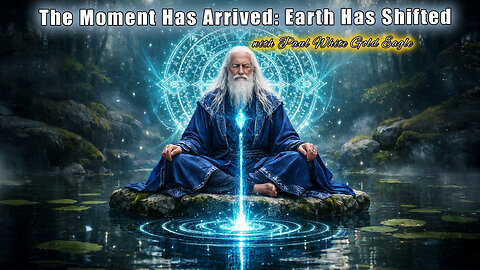 The Moment Has Arrived: Earth Has Shifted, and So Have We 🕉