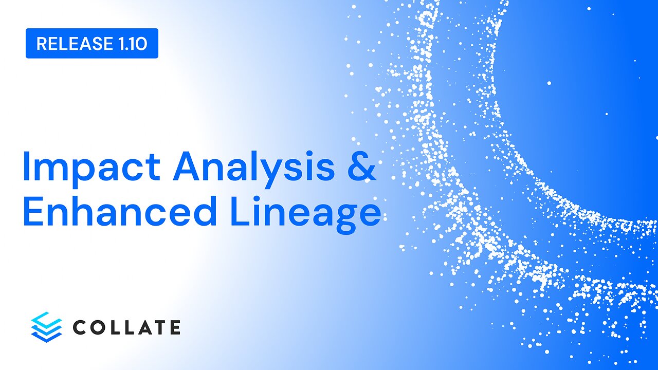 Impact Analysis & Enhanced Lineage (v1.10)