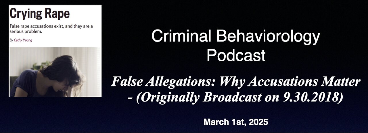 False Allegations: Why Accusations Matter - (Originally Broadcast on 9.30.2018)