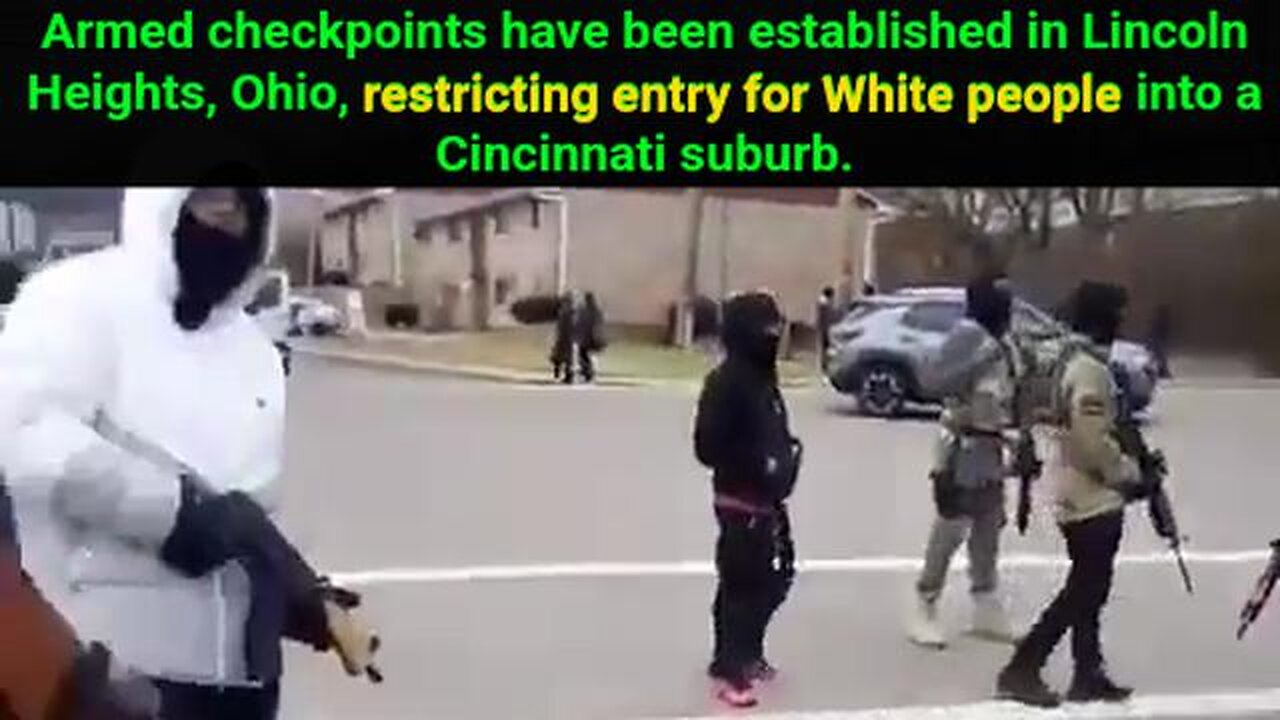 Armed checkpoints have been established - restricting entry for White individuals