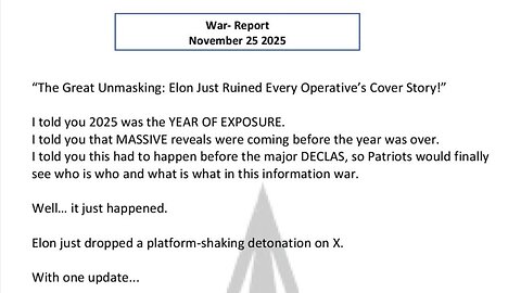 WAR REPORT - NOV 25 2025 - THE GREAT UNMASKING