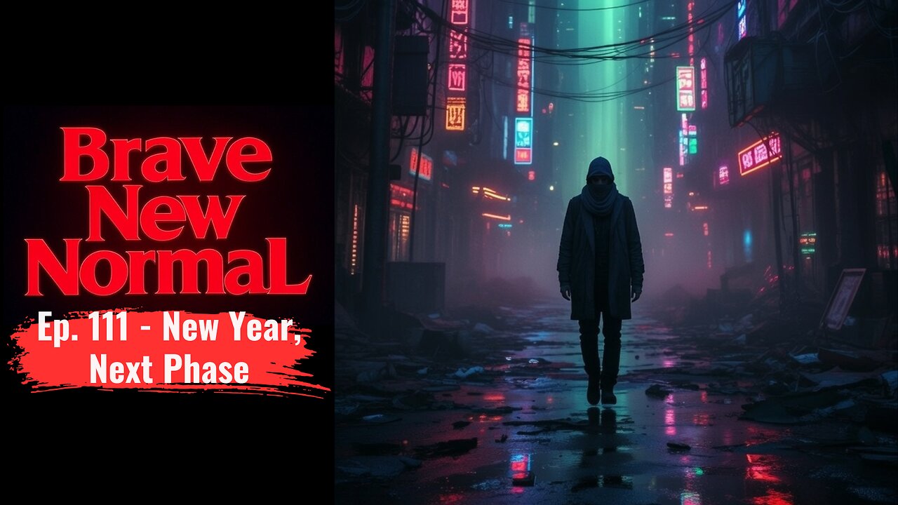 Brave New Normal Ep. 111 - New Year, Next Phase