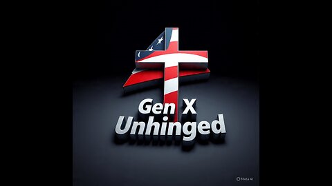 Gen X Unhinged Episode 7 – BEAST MODE ACTIVATED Dem Pedo-Fundraising, Trans in Power, Tax Rape