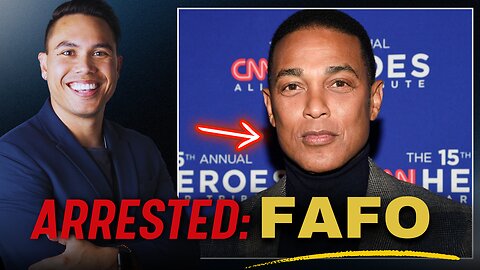 FAFO Friday: Don Lemon Got Arrested