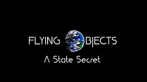 Flying Objects - A State Secret
