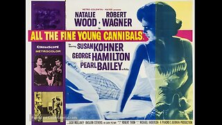 ALL THE FINE YOUNG CANNIBALS (1960) Natalie Wood, Robert Wagner trailer