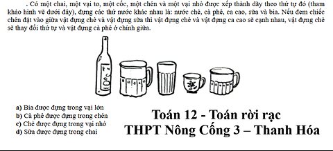 THPT Nông Cống 3 – Thanh Hóa: Toán Rời rạc: Có một chai, một vại to, một cốc, một chén và một vại