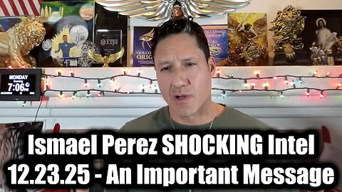 Ismael Perez SHOCKING Intel 12.23.25 - We're Exposing What They Are Planning