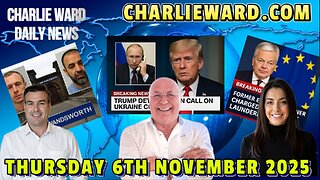 CHARLIE WARD DAILY NEWS WITH CHARLIE WARD, PAUL BROOKER, DREW DEMI THURSDAY 6TH NOVEMBER 2025