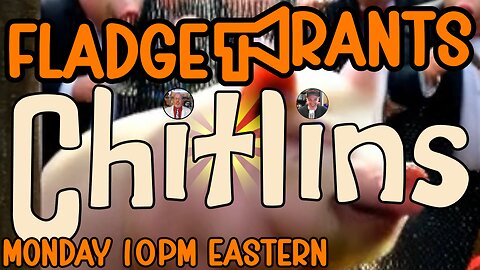 Fladge Rants Live #124 Chitlins | The Funk in the Soul