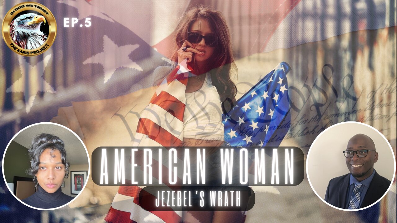 Ep. 5 – American Woman: Jezebel’s Wrath Unleashes a Veiled Fury Echo!