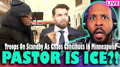 Skip to content PASTOR IS ICE?! Troops On Standby As Chaos Continues In Minneapolis & More News