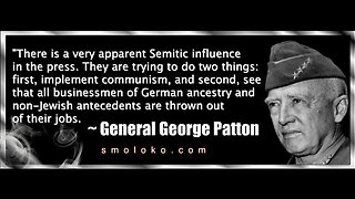 General Patton - assassinated for sharing the truth about WW