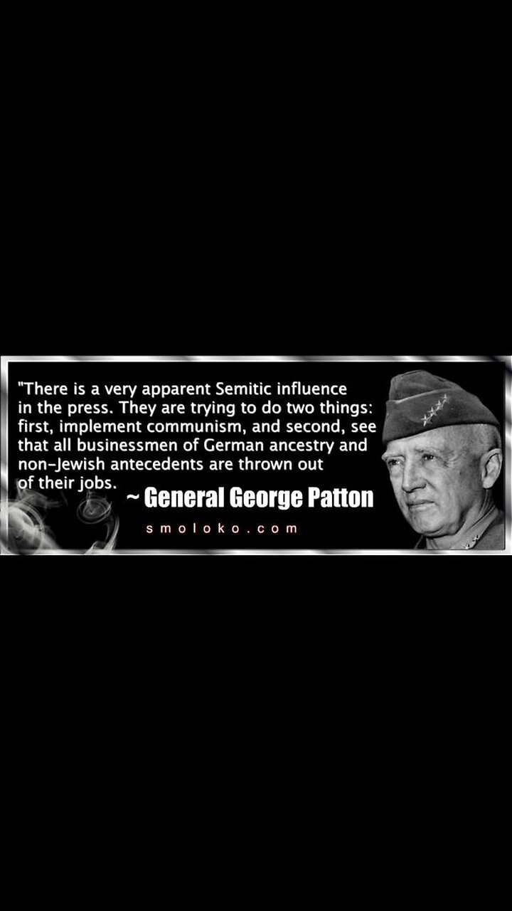 General Patton - assassinated for sharing the truth about WW