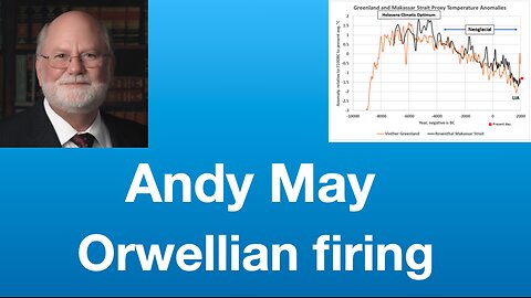 Andy May: “Orwellian firing of a journal editor” | Tom Nelson Pod #339