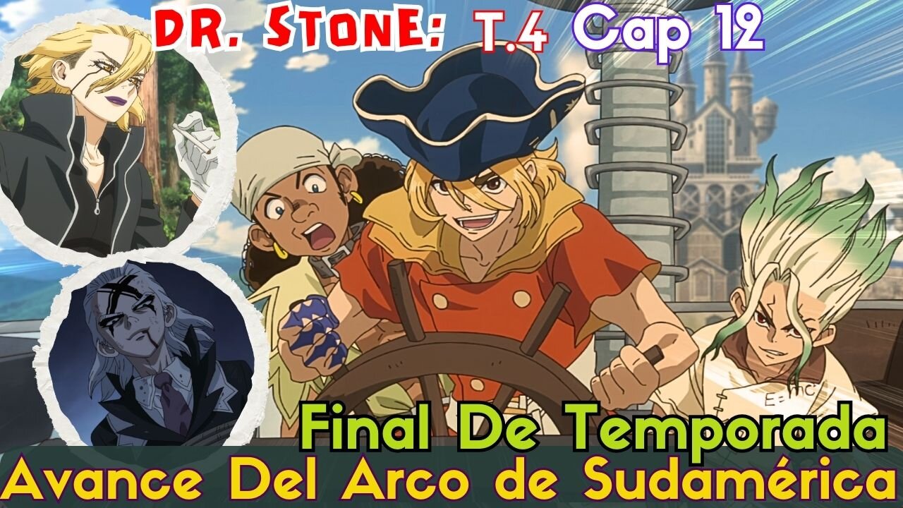 Dr. Stone Temporada 4 Episodio 12 Final Explicado
