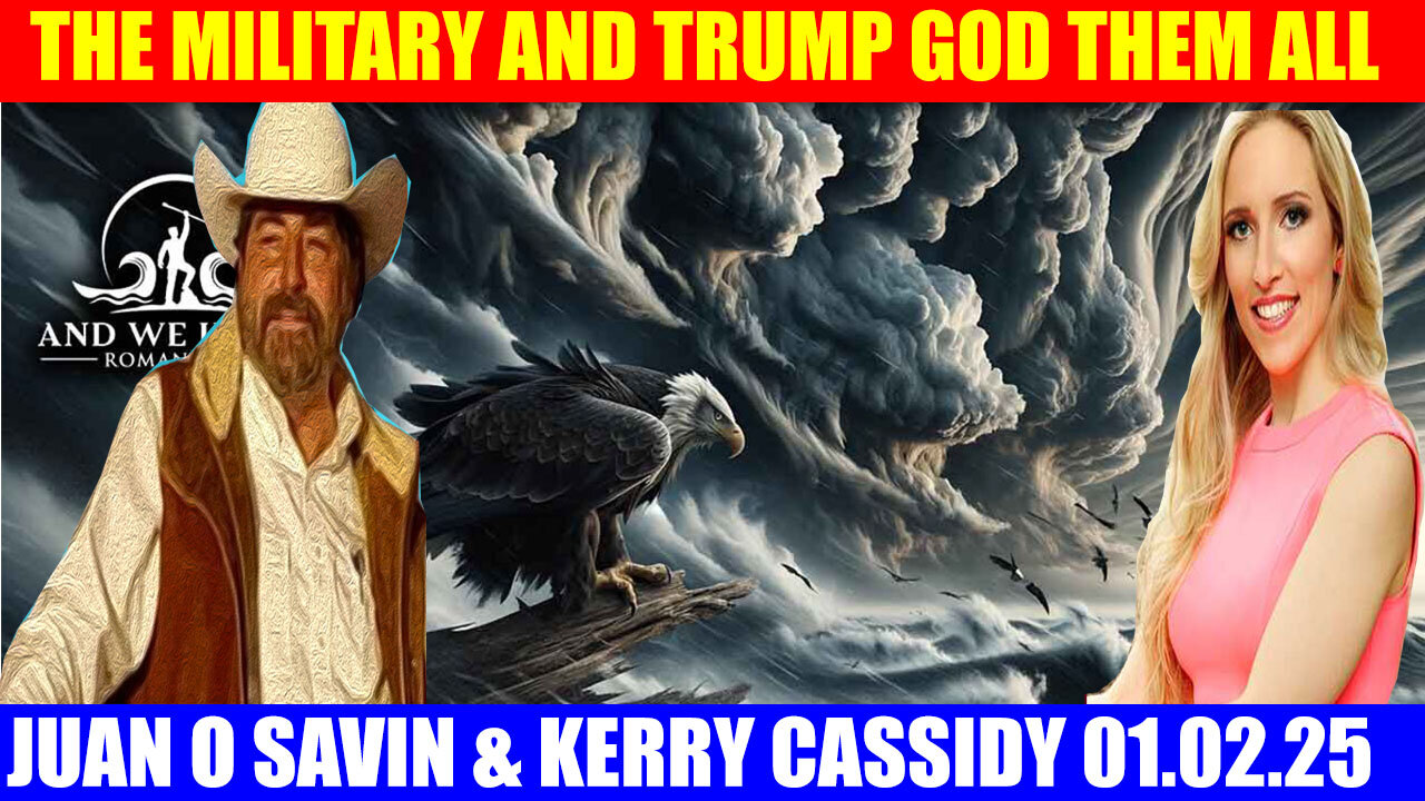 JUAN O SAVIN, Nino, Kerry Cassidy Huge Intel 01.02.2025: TRUMP GOT'EM ALL, X22 Report, Genne Decode