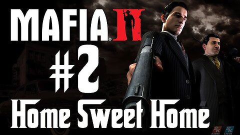 Mafia 2 - Walkthrough Gameplay Part 4 Chapter #2 - Home Sweet Home Ultra Settings[4K UHD]