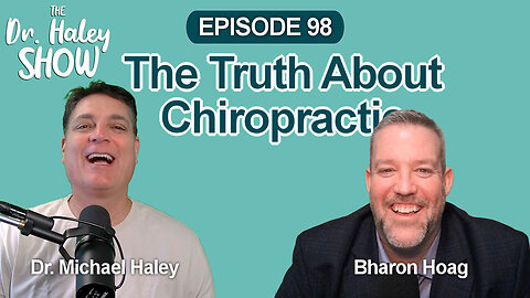 The Truth About Chiropractic with Bharon Hoag #podcast